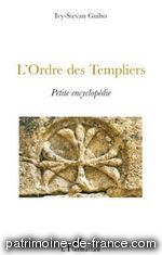 L'Ordre des Templiers, Petite encyclopédie par Ivy-Stevan Guiho 2009